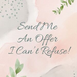 Send Me An Offer I Can't Refuse!